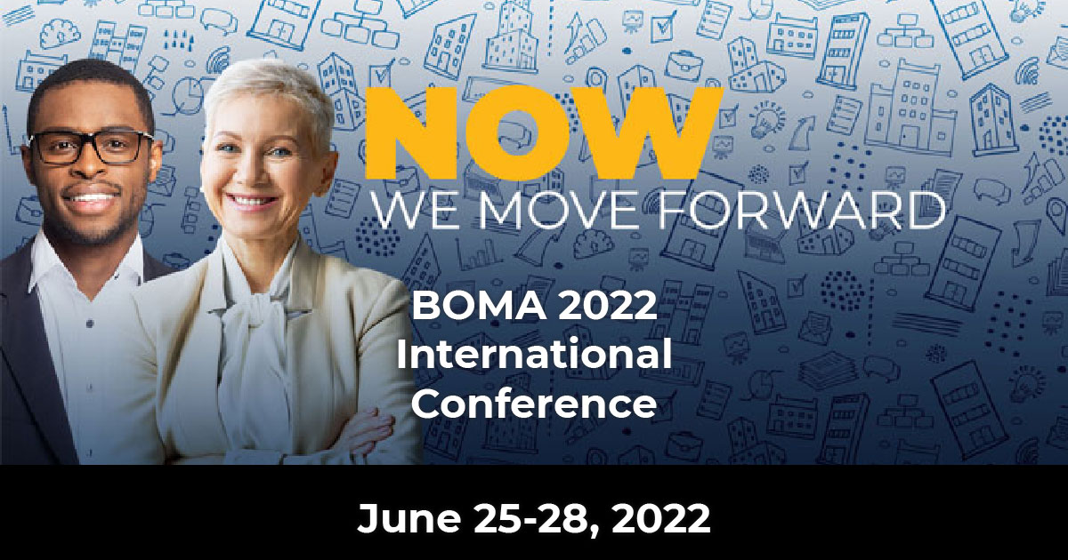 2022 BOMA International Conference, June 25-28 2022 BOMA International Conference, June 25-28
